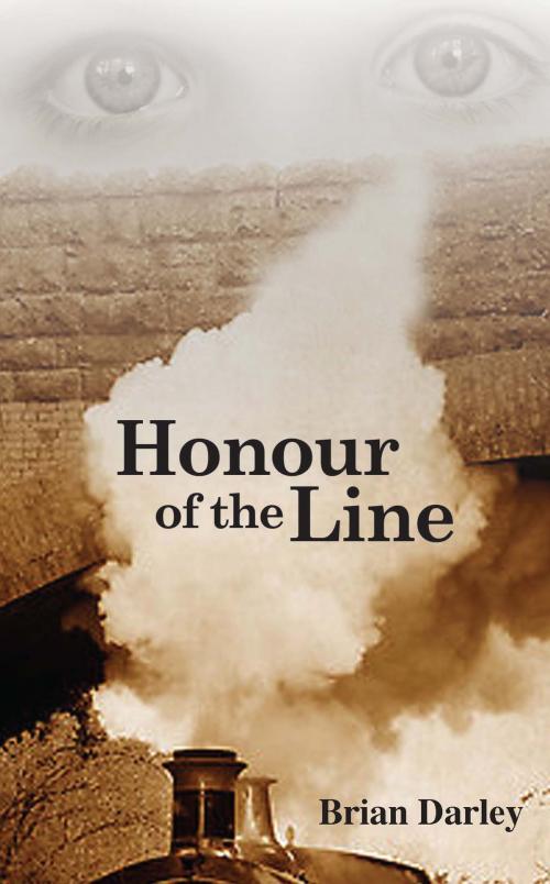 Cover of the book Honour of the Line by Brian Darley, Grosvenor House Publishing
