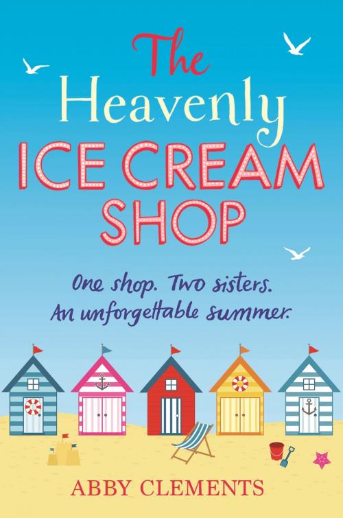 Cover of the book The Heavenly Ice Cream Shop by Abby Clements, Quercus Publishing