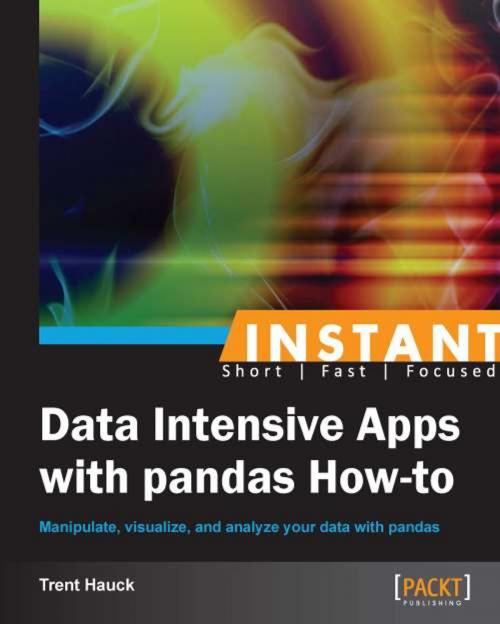 Cover of the book Instant Data Intensive Apps with Pandas How-to by Trent Hauck, Packt Publishing