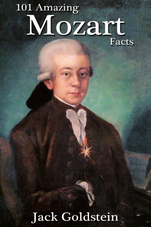 Cover of the book 101 Amazing Mozart Facts by Jack Goldstein, Andrews UK
