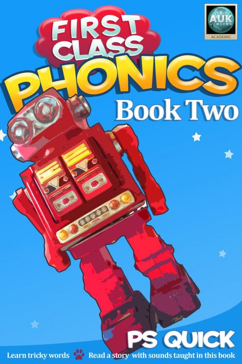 Cover of the book First Class Phonics - Book 2 by P S Quick, Andrews UK