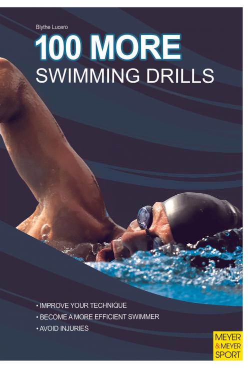 Cover of the book 100 More Swimming Drills by Blythe Lucero, Cardinal Publishers Group