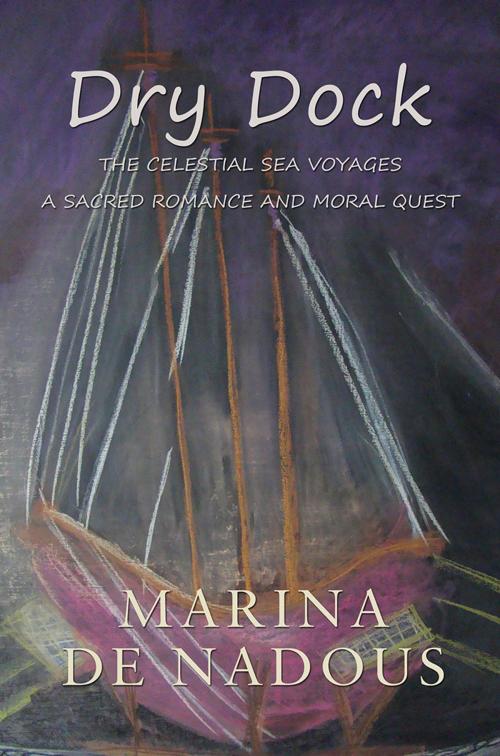 Cover of the book Dry Dock by Marina de Nadous, Troubador Publishing Ltd