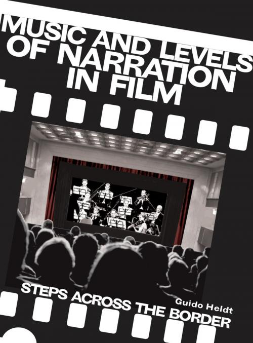 Cover of the book Music and Levels of Narration in Film by Guido Heldt, Intellect Books Ltd