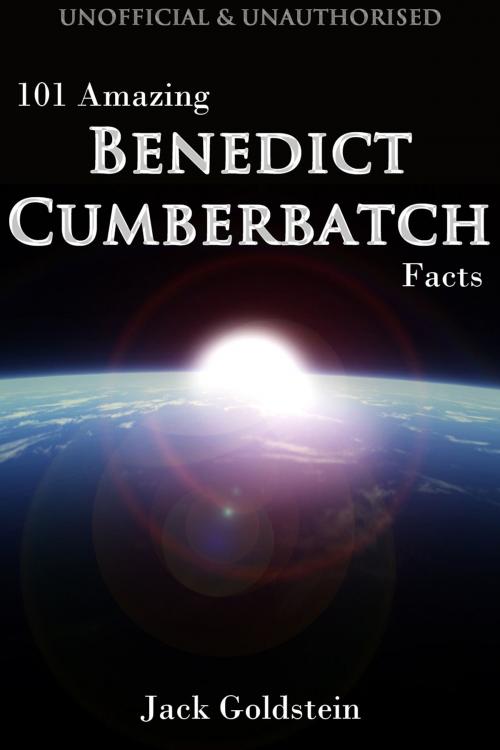 Cover of the book 101 Amazing Benedict Cumberbatch Facts by Jack Goldstein, Andrews UK