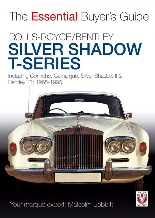 Cover of the book Rolls-Royce Silver Shadow & Bentley T-Series by Malcolm Bobbitt, Veloce Publishing Ltd