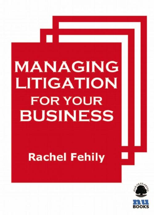 Cover of the book Managing Litigation for Your Business by Rachel Fehily, Oak Tree Press