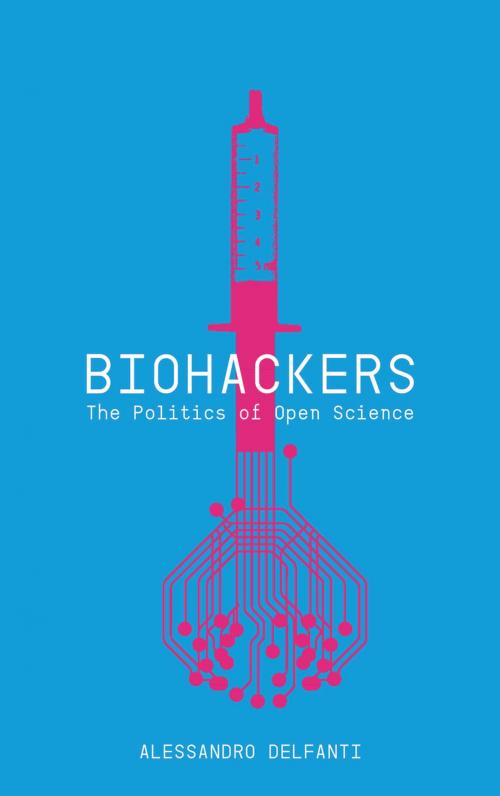 Cover of the book Biohackers by Alessandro Delfanti, Pluto Press
