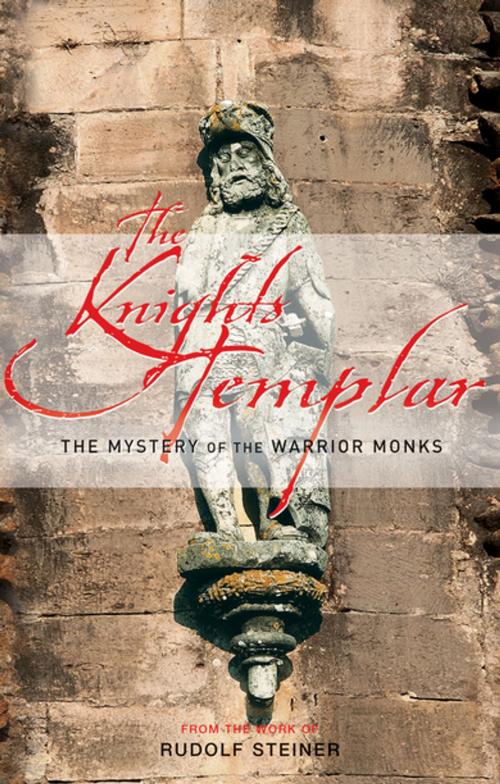 Cover of the book The Knights Templar by Rudolf Steiner, Rudolf Steiner Press