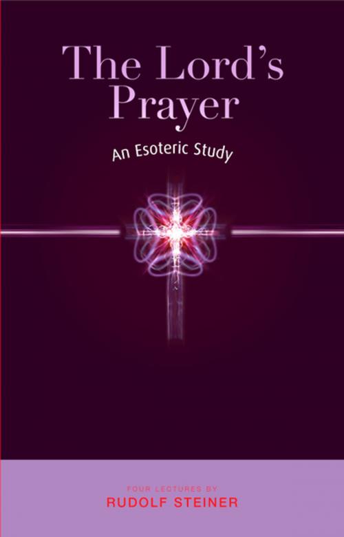Cover of the book The Lord's Prayer by Rudolf Steiner, Rudolf Steiner Press