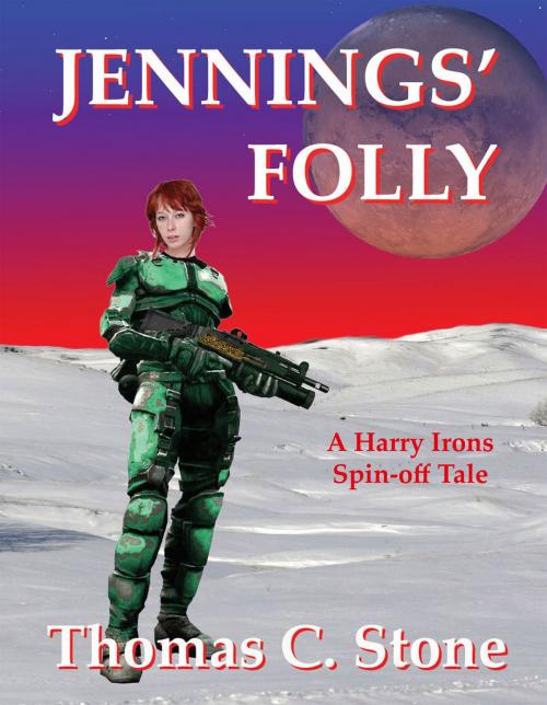 Cover of the book Jennings' Folly by Thomas Stone, Thomas Stone