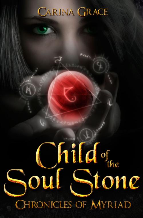 Cover of the book Child of the Soul Stone by Carina Grace, Blueprint Books