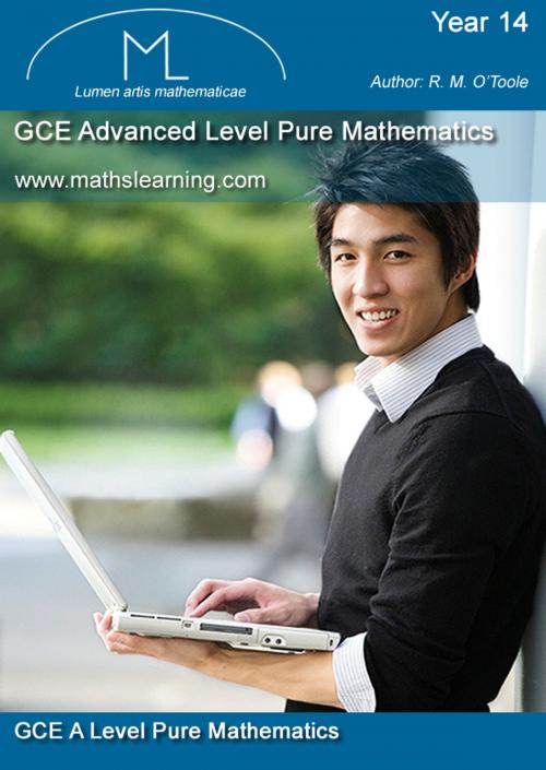 Cover of the book GCE Advanced Pure Maths by R.M. O’Toole B.A., M.C., M.S.A., C.I.E.A., Mathematics Publishing Company