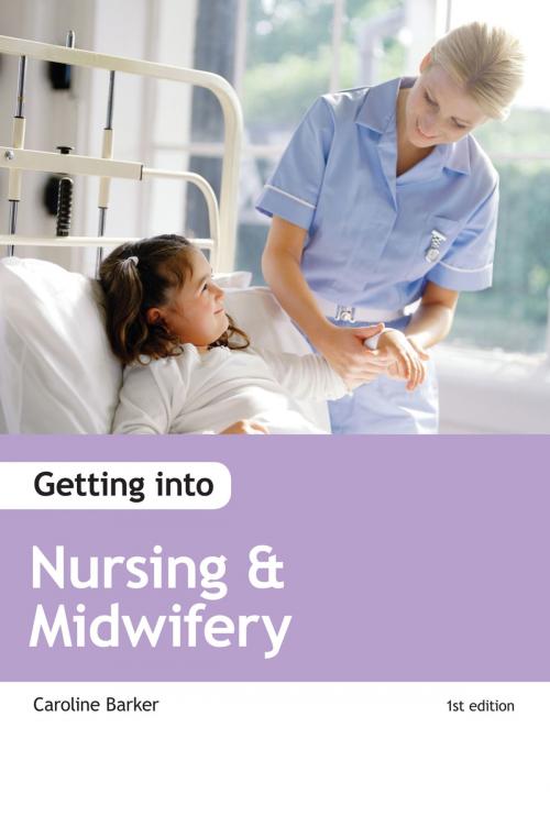 Cover of the book Getting into Nursing & Midwifery Courses by Wendy Reed, Crimson Publishing