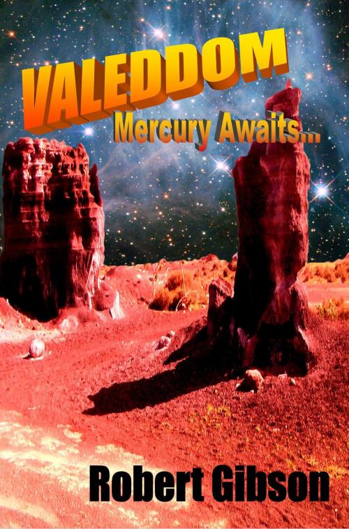 Cover of the book Valeddom: Mercury Awaits by Robert Gibson, Mirador Publishing