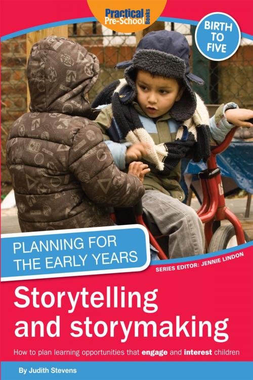 Cover of the book Planning for the Early Years: Storytelling and storymaking by Judith Stevens, Andrews UK