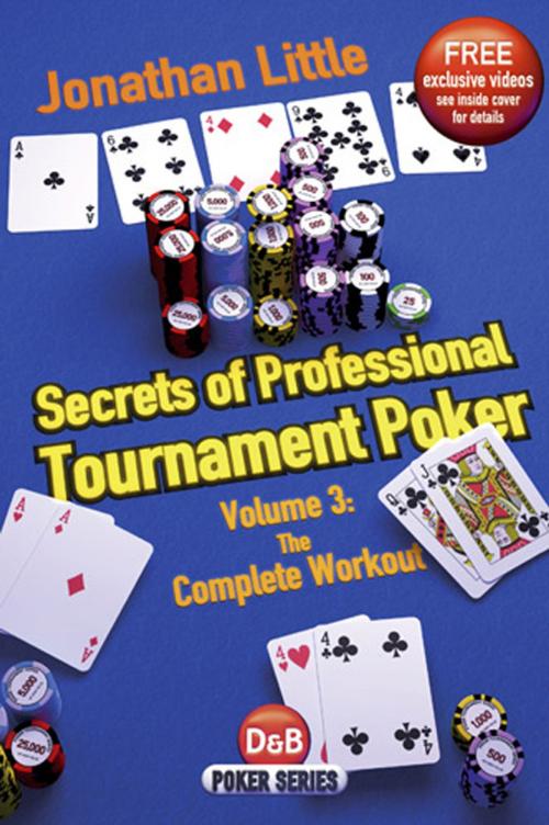 Cover of the book Secrets of Professional Tournament Poker, Volume 3 by Jonathan Little, D&B Publishing