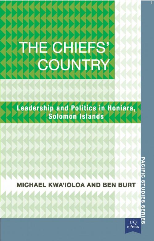 Cover of the book The Chiefs' Country by Ben Burt, Michael Kwa'ioloa, University of Queensland Press