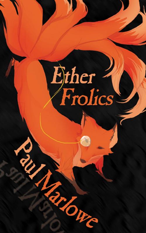 Cover of the book Ether Frolics by Paul Marlowe, Sybertooth