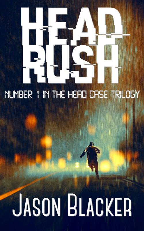 Cover of the book Head Rush by Jason Blacker, Lemon Tree Publishing