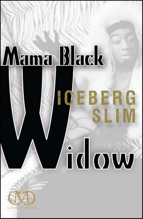 Cover of the book Mama Black Widow by Iceberg Slim, Cash Money Content