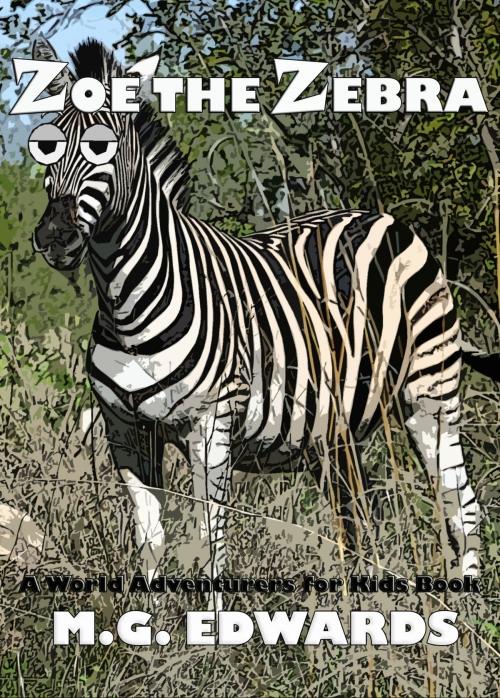 Cover of the book Zoe the Zebra by M.G. Edwards, Brilliance Press
