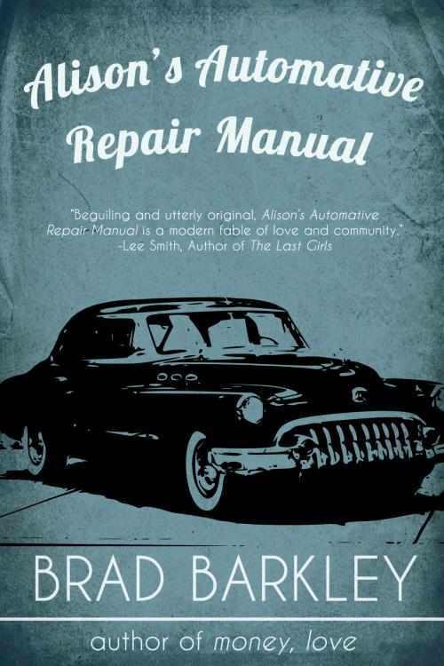 Cover of the book Alison's Automotive Repair Manual by Brad Barkley, Dzanc Books