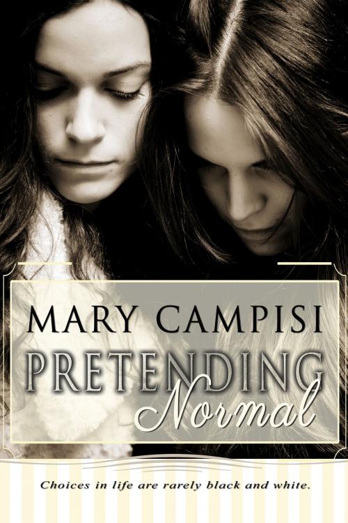 Cover of the book Pretending Normal by Mary Campisi, Mary Campisi Books, LLC