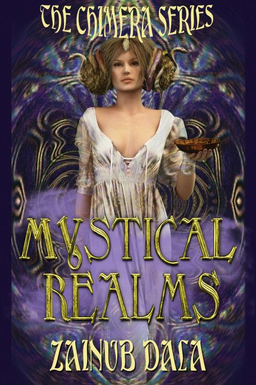 Cover of the book Mystical Realms by Zainub E. Dala, Chamberton Publishing