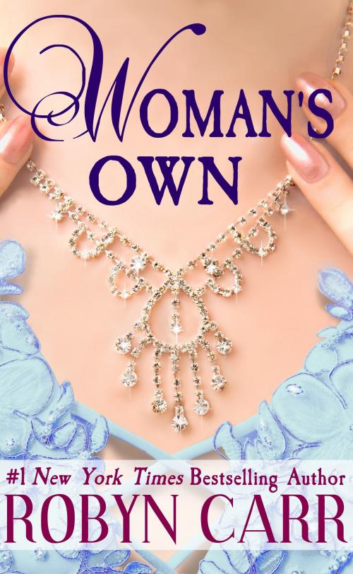 Cover of the book Woman's Own by Robyn Carr, Liza Dawson Associates