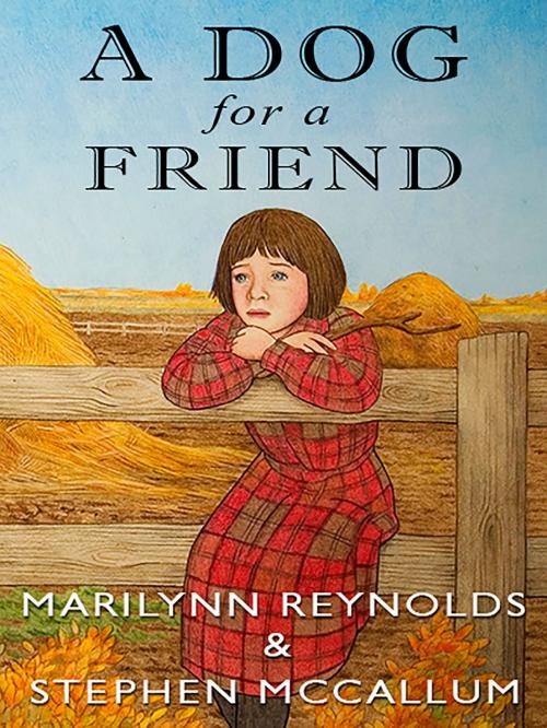 Cover of the book A Dog for a Friend by Marilynn Reynolds, Crow Cottage Publishing