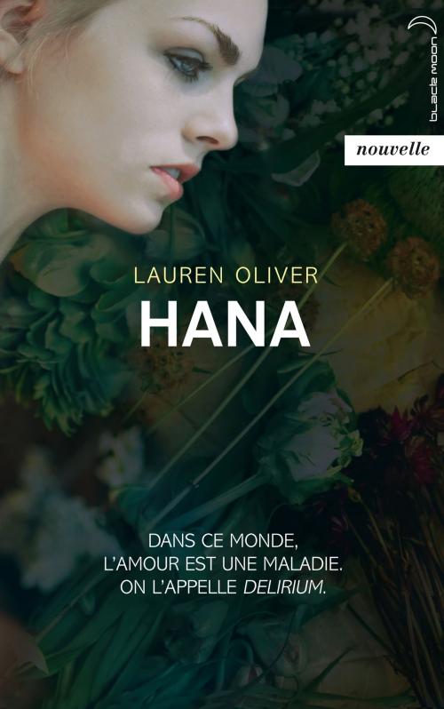 Cover of the book Delirium - Hana by Lauren Oliver, Hachette Romans