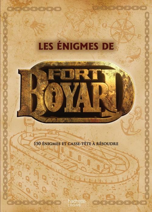 Cover of the book Les énigmes de Fort Boyard by Collectif, Hachette Pratique