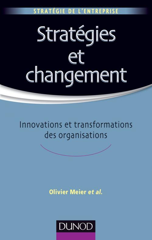 Cover of the book Stratégies et changement by Olivier Meier, Dunod