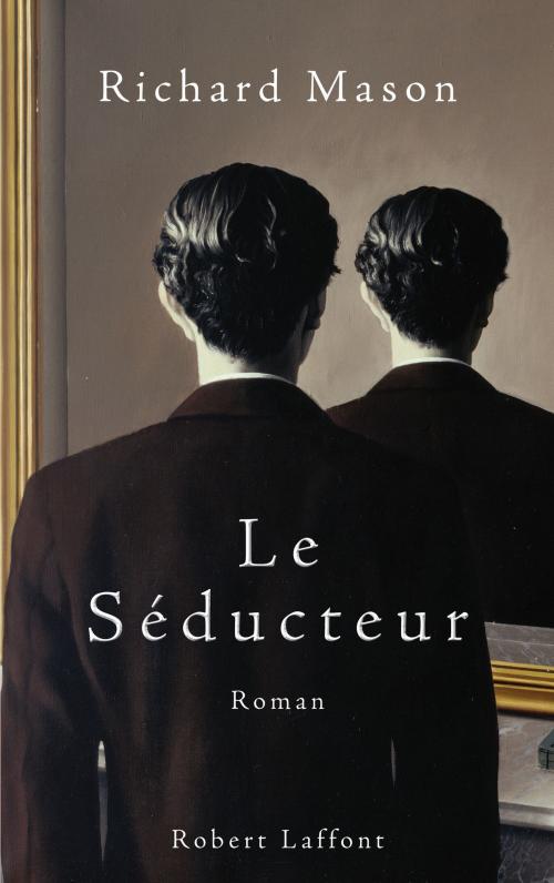 Cover of the book Le séducteur by Richard MASON, Groupe Robert Laffont