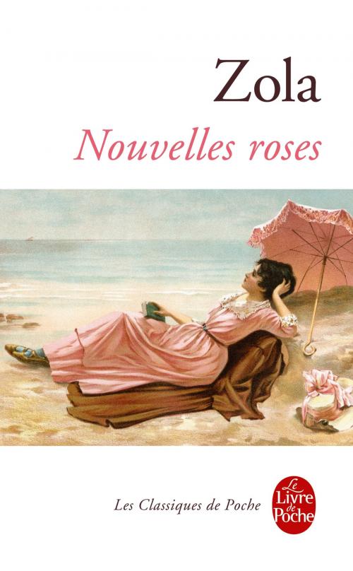 Cover of the book Nouvelles roses by Émile Zola, Le Livre de Poche