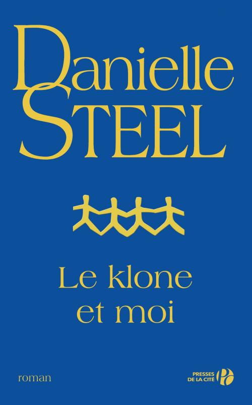 Cover of the book Le klone et moi by Danielle STEEL, Place des éditeurs