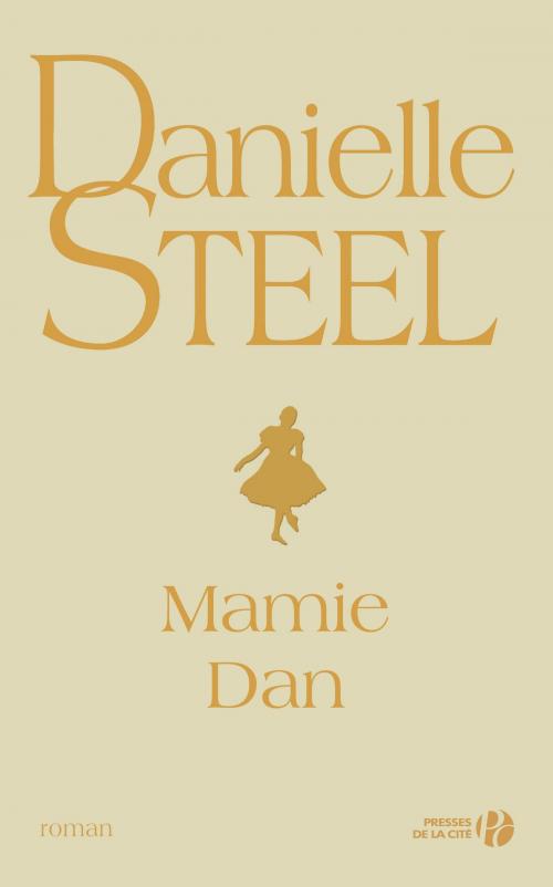 Cover of the book Mamie Dan by Danielle STEEL, Place des éditeurs