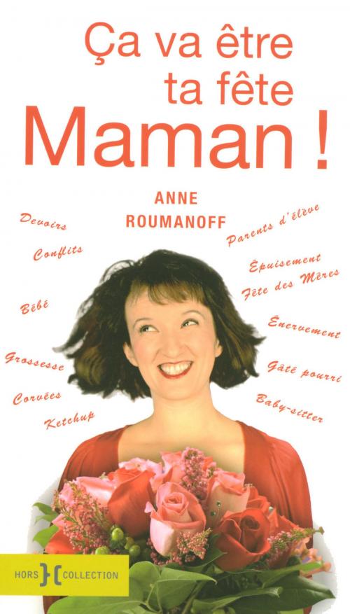 Cover of the book Ça va être ta fête Maman ! by Anne ROUMANOFF, edi8