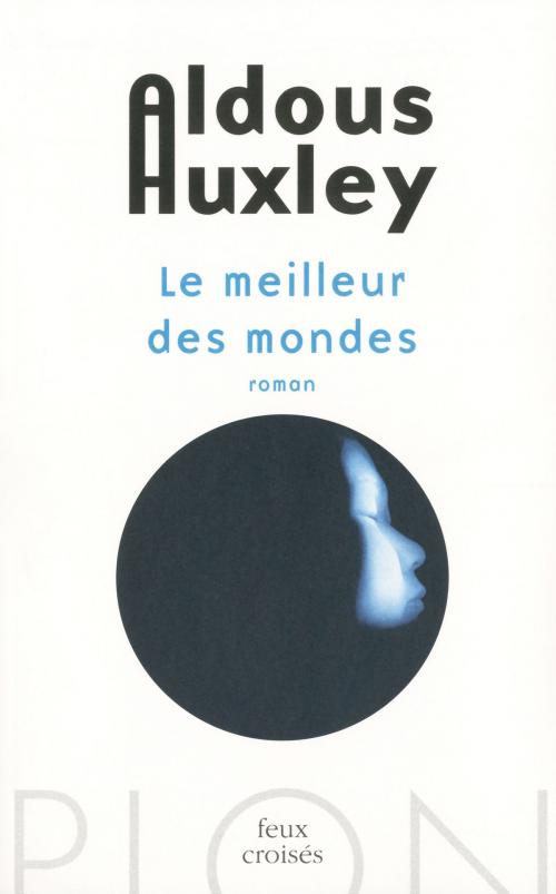 Cover of the book Le meilleur des mondes by Aldous HUXLEY, Place des éditeurs