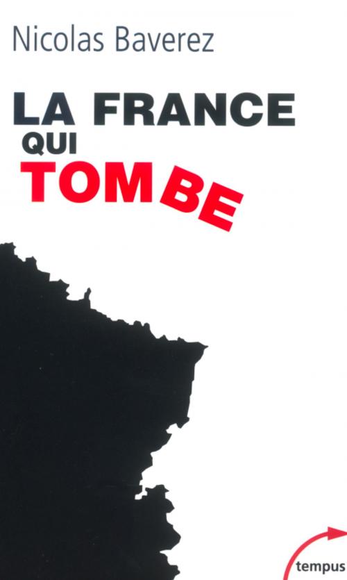 Cover of the book La France qui tombe by Nicolas BAVEREZ, Place des éditeurs