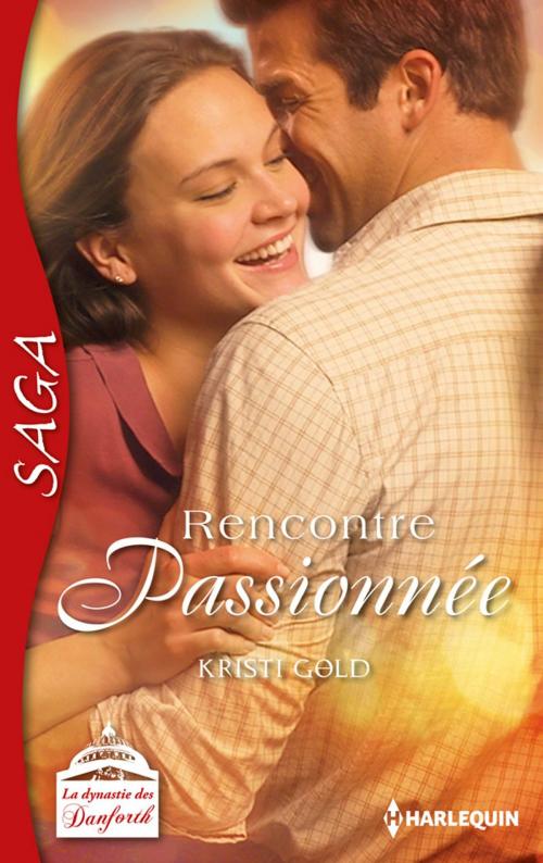 Cover of the book Rencontre passionnée by Kristi Gold, Harlequin