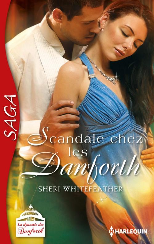 Cover of the book Scandale chez les Danforth by Sheri Whitefeather, Harlequin