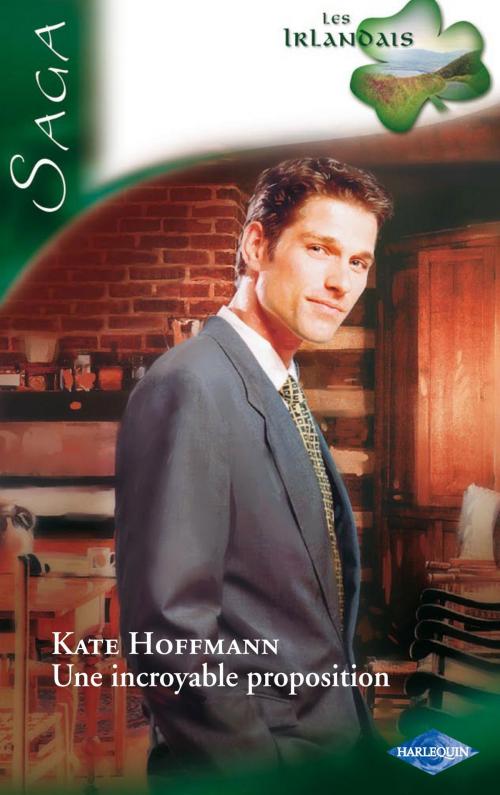 Cover of the book Une incroyable proposition by Kate Hoffmann, Harlequin