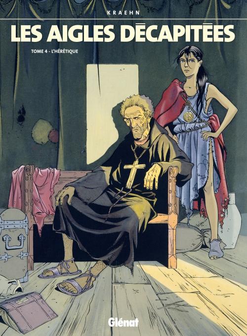 Cover of the book Les Aigles décapitées - Tome 04 by Jean-Charles Kraehn, Glénat BD