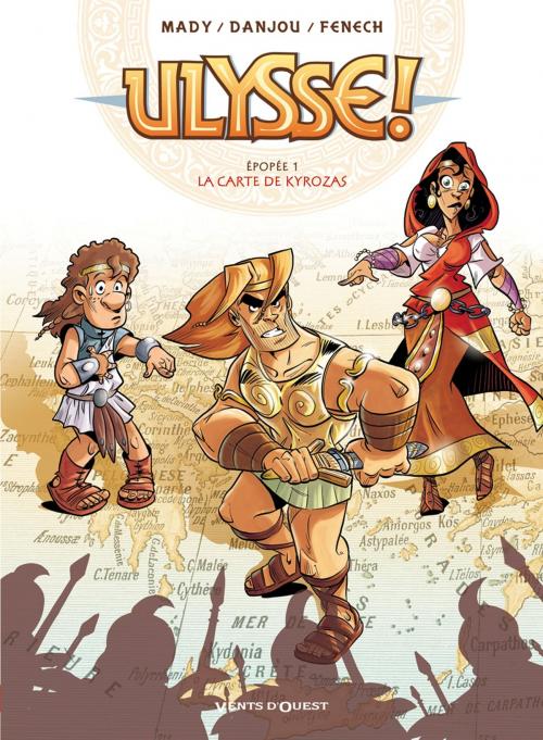 Cover of the book Ulysse ! - Tome 01 by Mady, Ludovic Danjou, Philippe Fenech, Vents d'Ouest