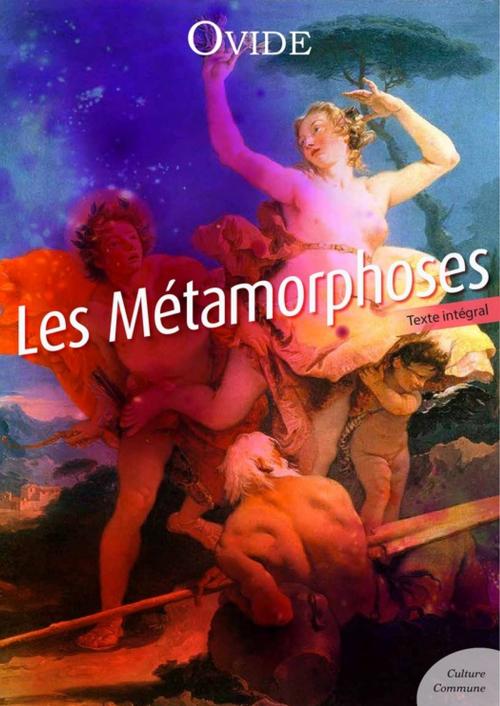 Cover of the book Les Métamorphoses by Ovide, Culture commune