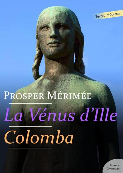 Cover of the book La Vénus d'Ille - Colomba by Prosper Mérimée, Culture commune