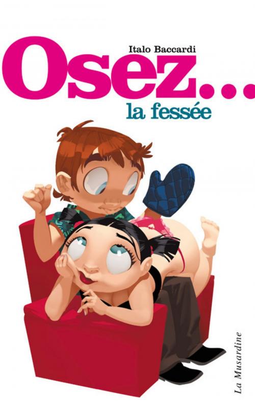 Cover of the book Osez la fessée by Italo Baccardi, Groupe CB