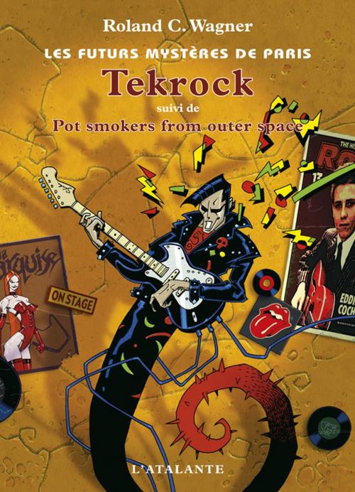 Cover of the book Tekrock by Roland C. Wagner, L'Atalante